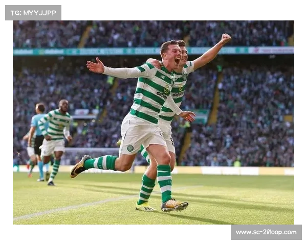 凯尔特人足球队：苏格兰足球历史的璀璨明珠与荣耀象征