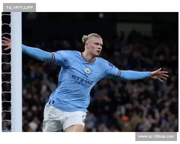 埃尔林·哈兰德：足坛最强进球机器震撼世界的无情火力